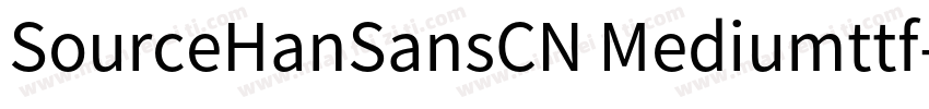 SourceHanSansCN Mediumttf字体转换